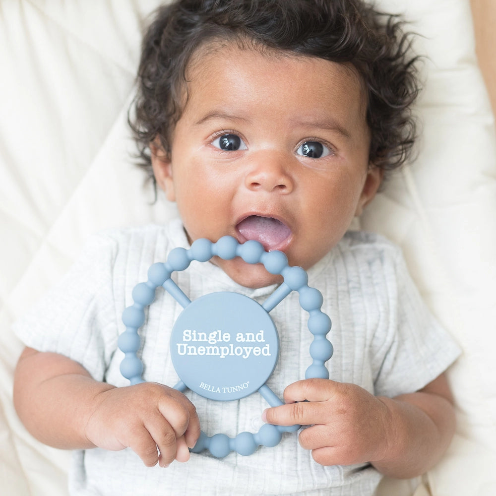 Bella Tunno Single & Unemployed Teether