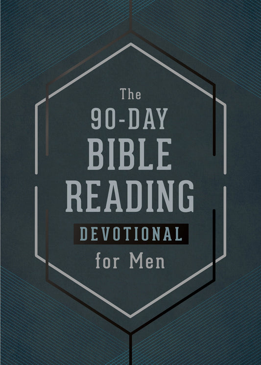 The 90-Day Bible Reading Devotional For Men