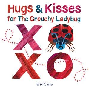 Hugs and Kisses for the Grouchy Ladybug : Eric Carle