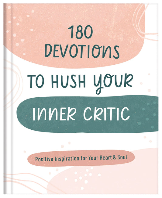 180 Devotions To Hush Your Inner Critic Devotion