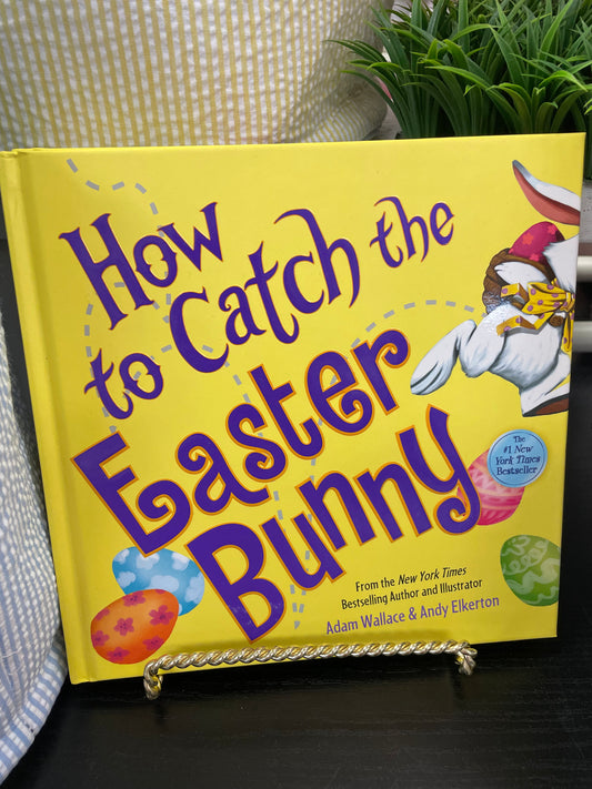 How To Catch The Easter Bunny Book