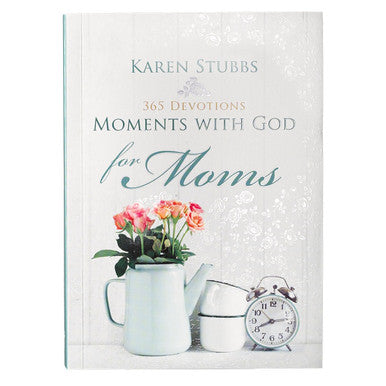 Moments With God For Moms Softcover Devotion