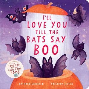 I'll Love You Till the Bats Say Boo Board Book