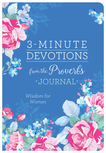 3 Minute Devotions From The Proverbs Journal