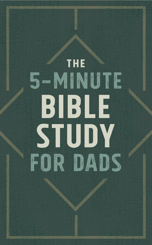 The 5 Minute Bible Stud For Dads Devotion