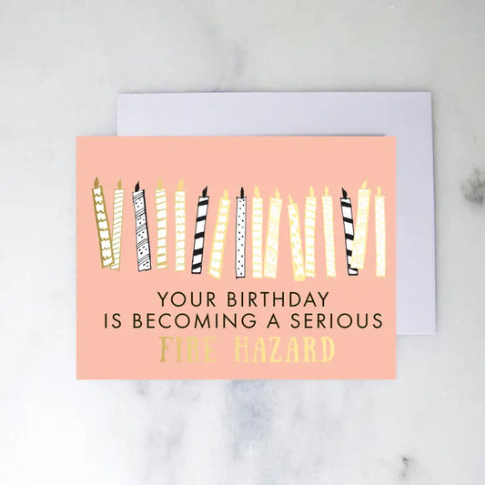 Fire Hazard Birthday Greeting Card