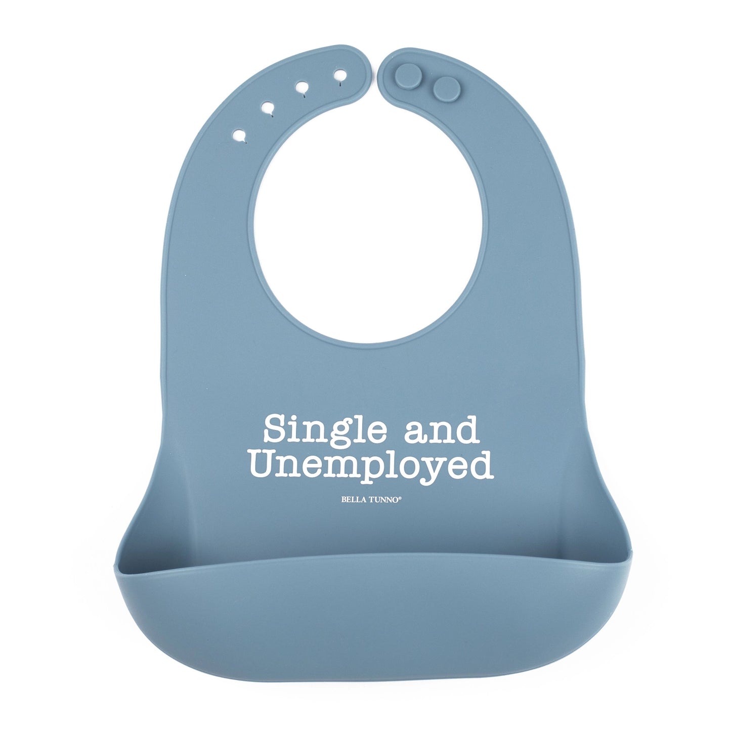Bella Tunno Single And Unemployed Wonder Bib