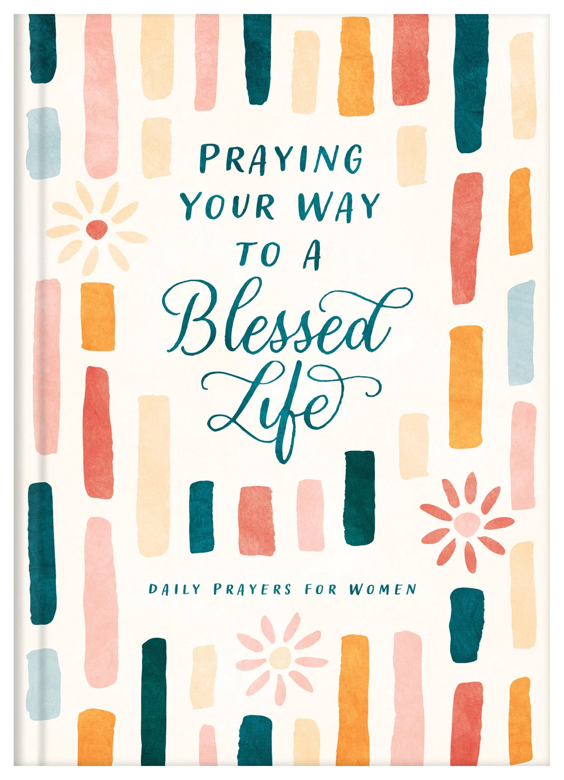 Praying Your Way Into A Blessed Life