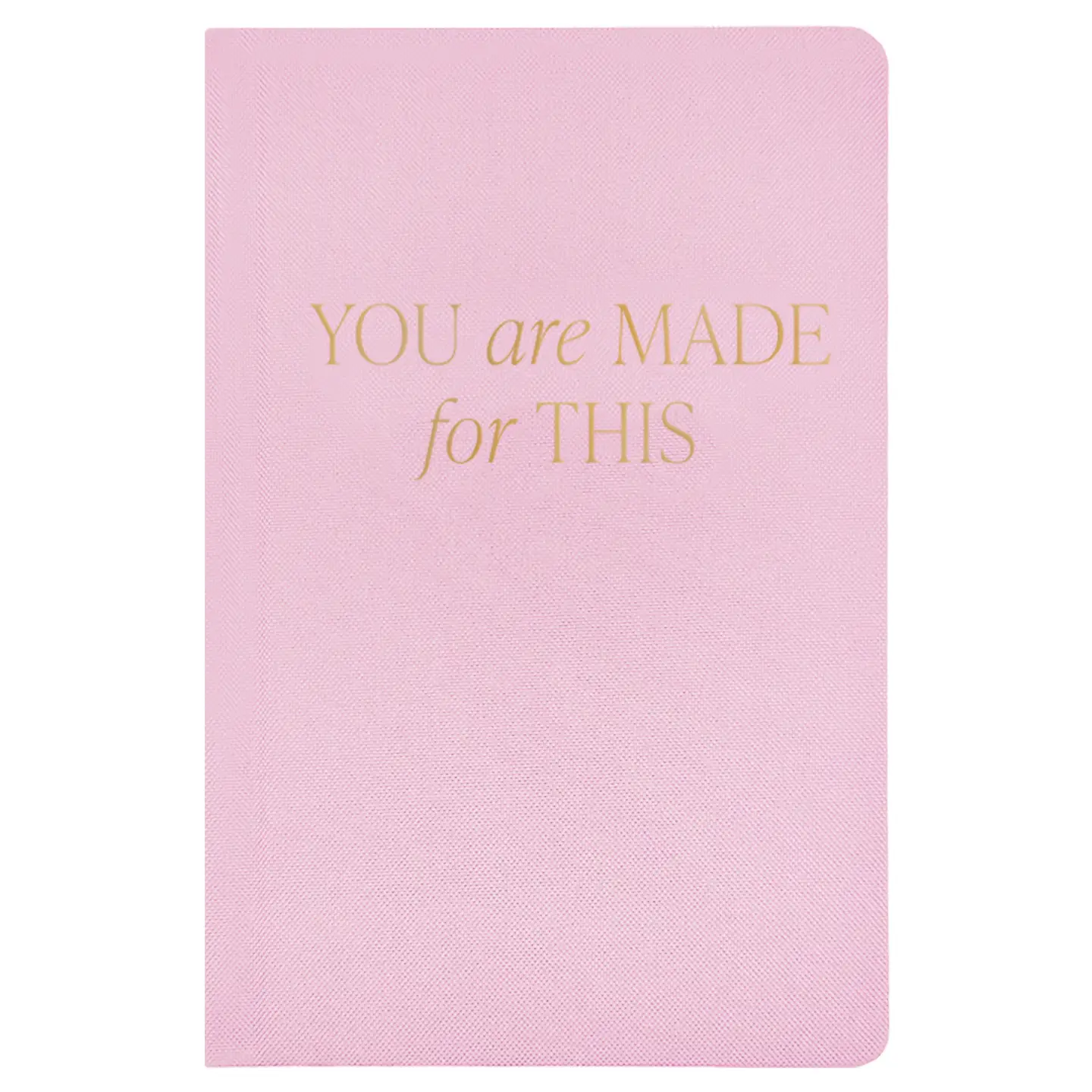 You Are Made For This Fabric Journal