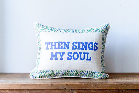 Then Sings My Soul Pillow